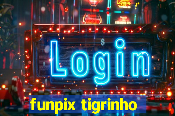 funpix tigrinho